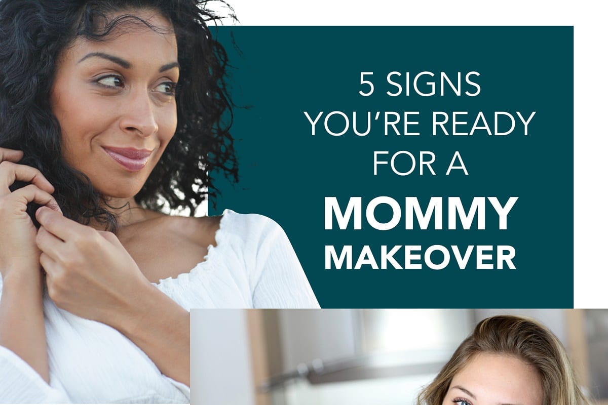 5 Signs You're Ready For A Mommy Makeover [Infographic]